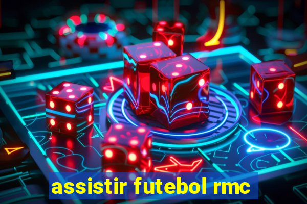 assistir futebol rmc